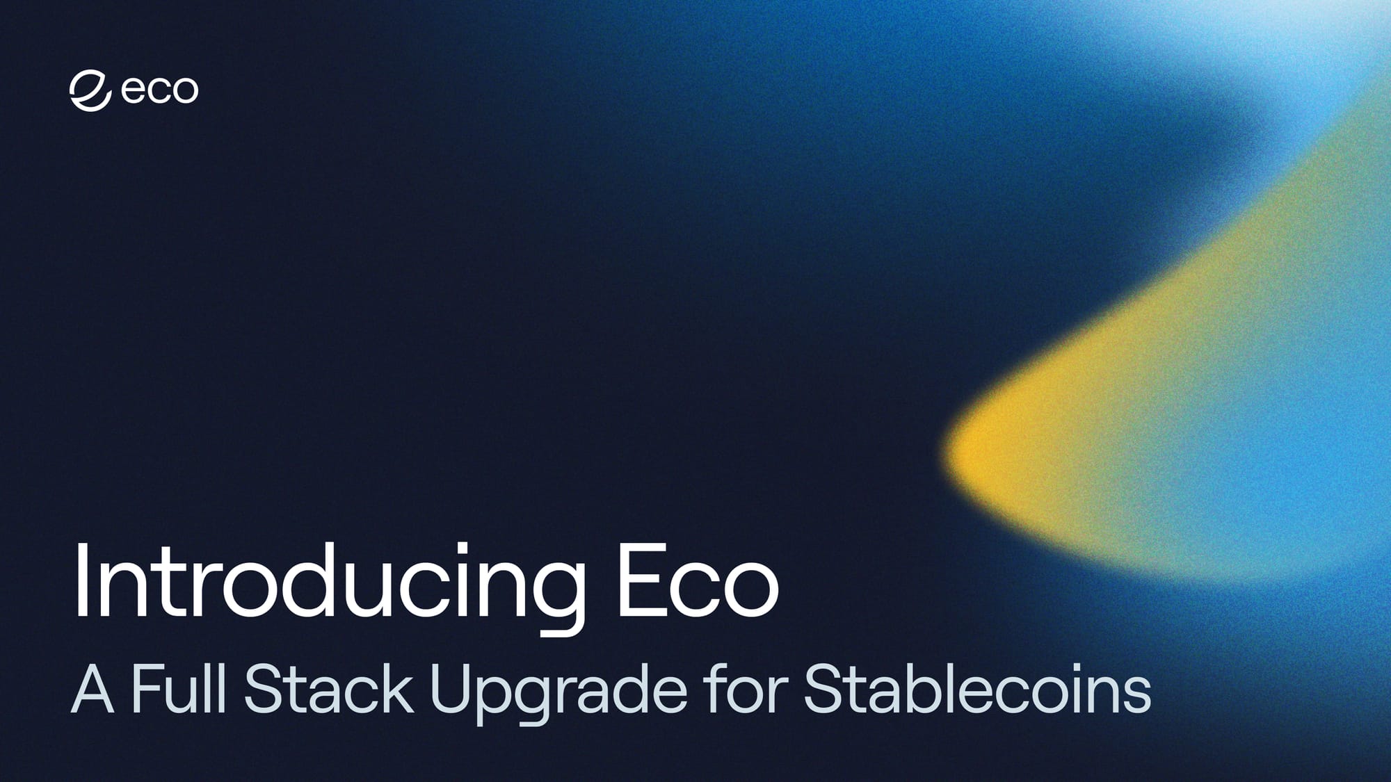 Introducing Eco: A Full Stack Upgrade for Stablecoins