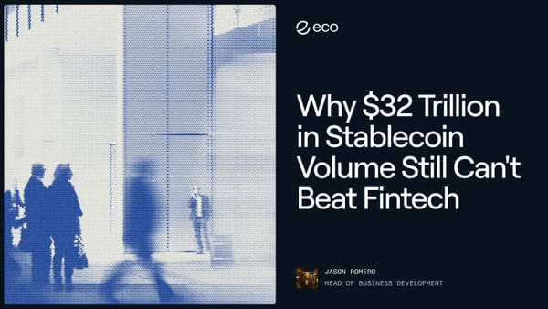 Why $32 Trillion in Stablecoin Volume Still Can’t Beat Fintech